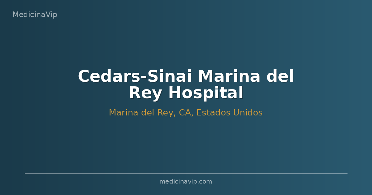 Cedars-Sinai Marina del Rey Hospital