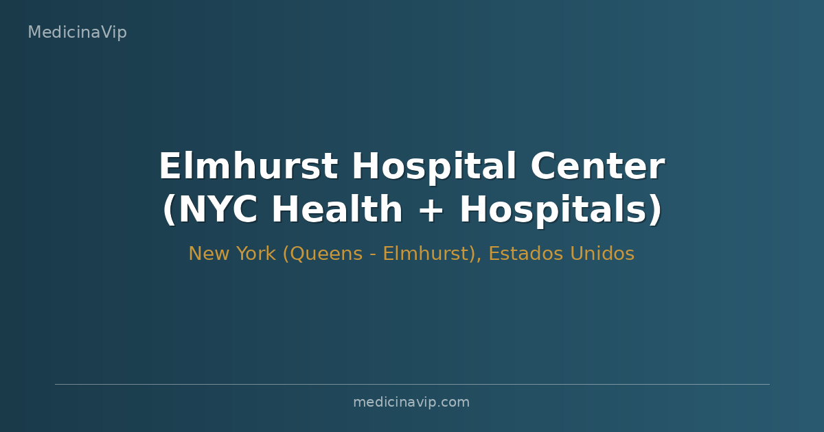 Elmhurst Hospital Center (NYC Health + Hospitals)