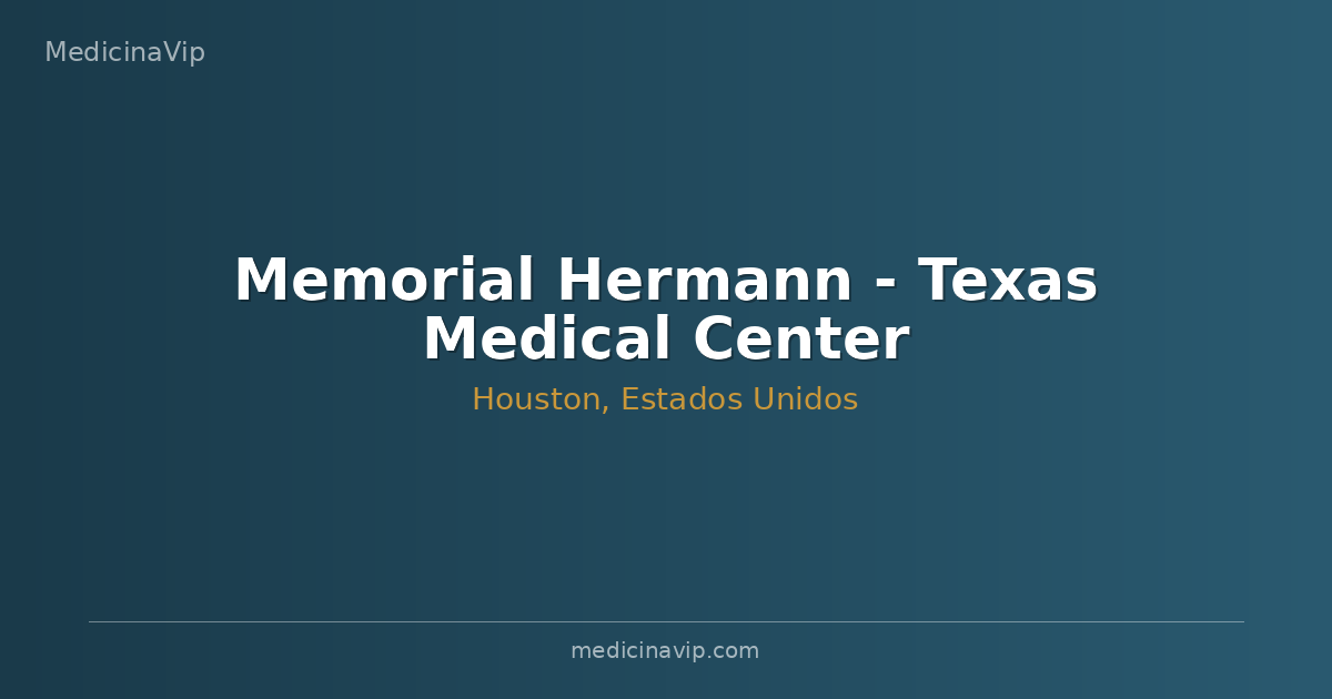 Memorial Hermann - Texas Medical Center