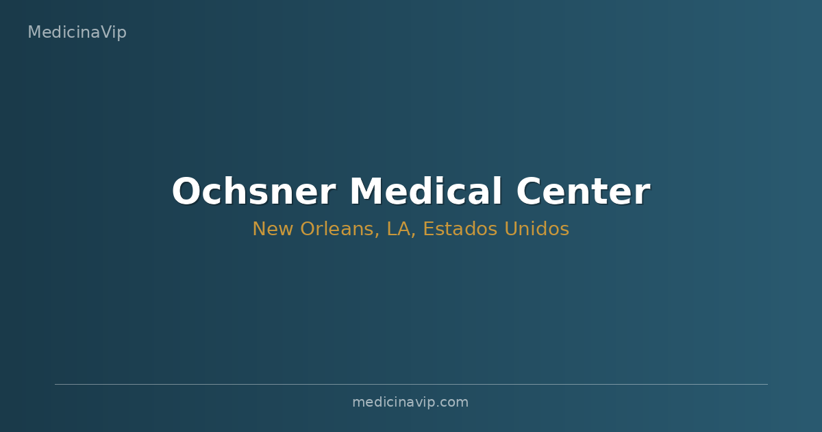 Ochsner Medical Center