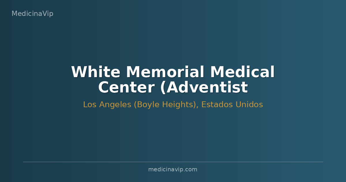 White Memorial Medical Center (Adventist Health)