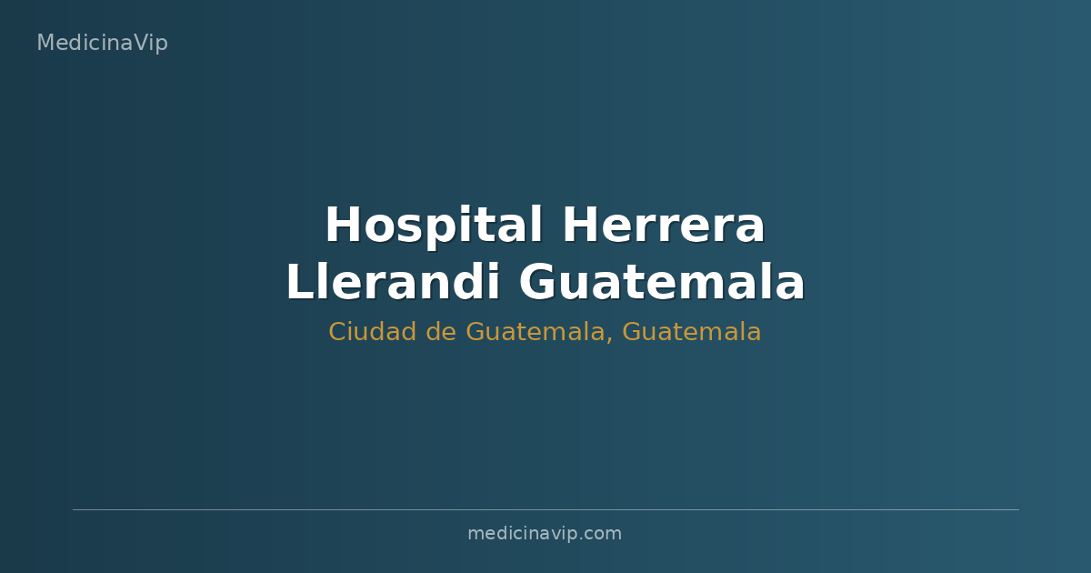 Hospital Herrera Llerandi Guatemala
