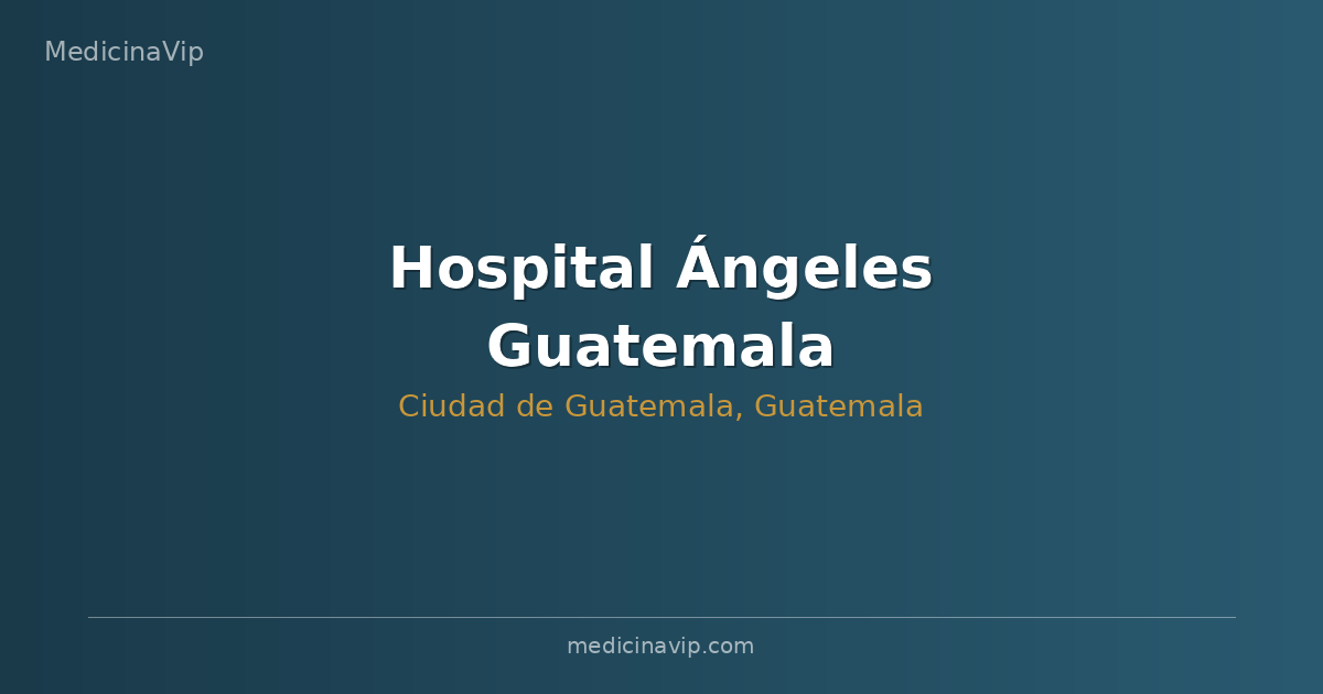 Hospital Ángeles Guatemala