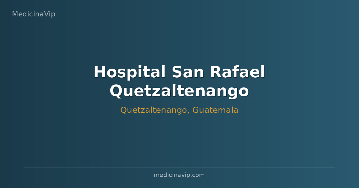 Hospital San Rafael Quetzaltenango