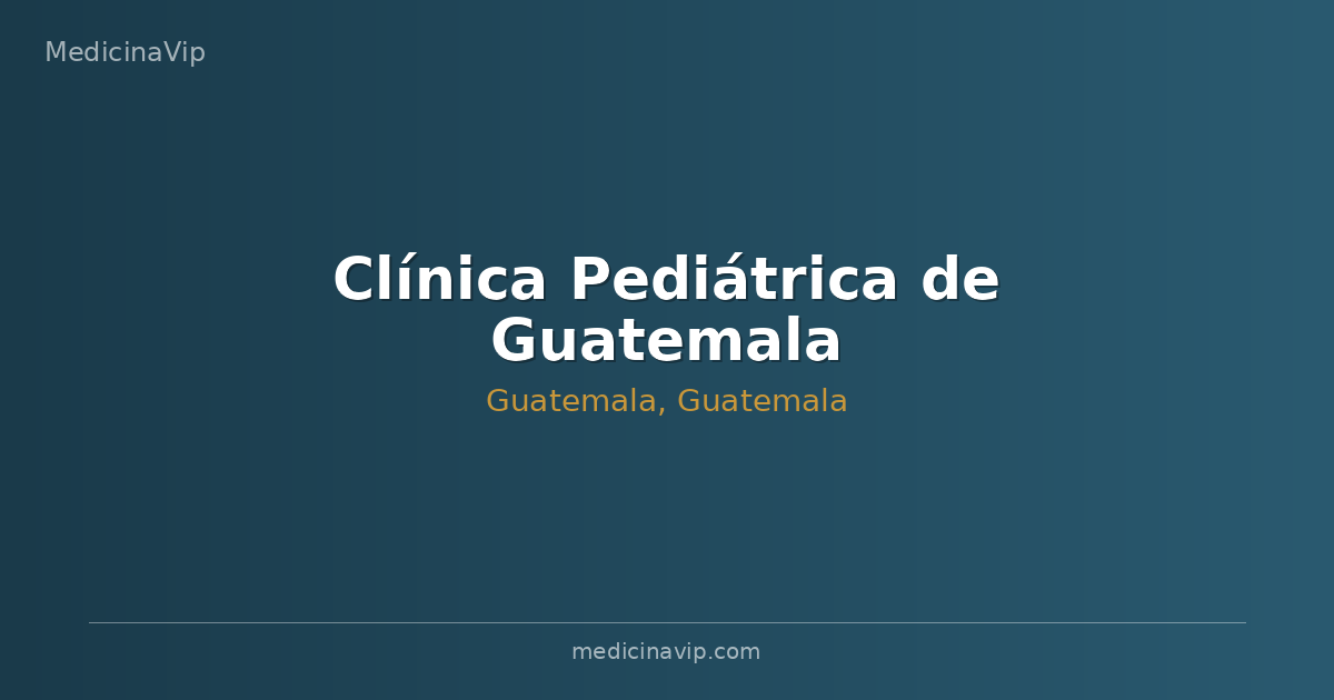 Clínica Pediátrica de Guatemala