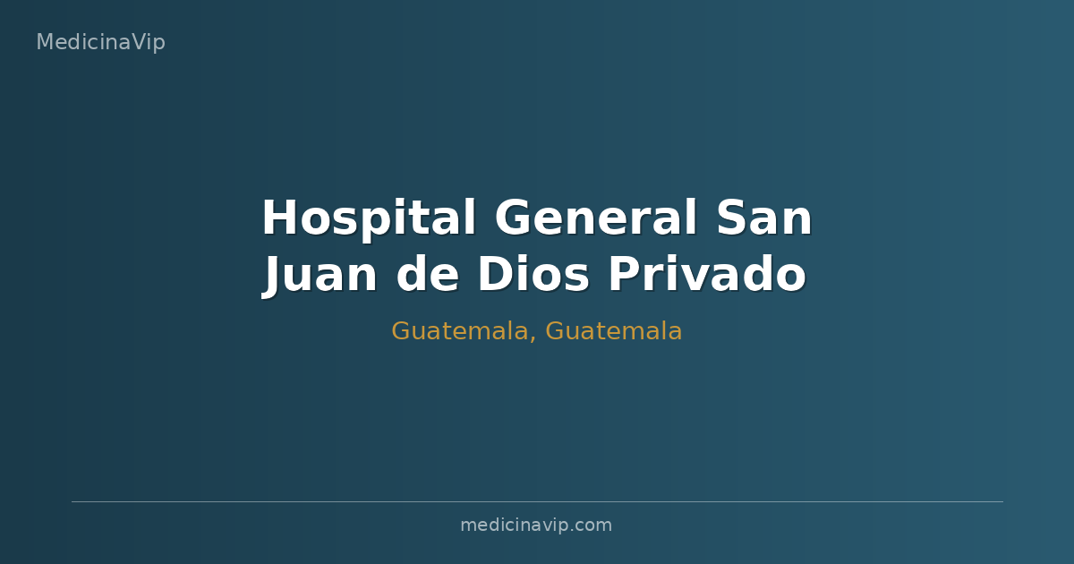 Hospital General San Juan de Dios Privado