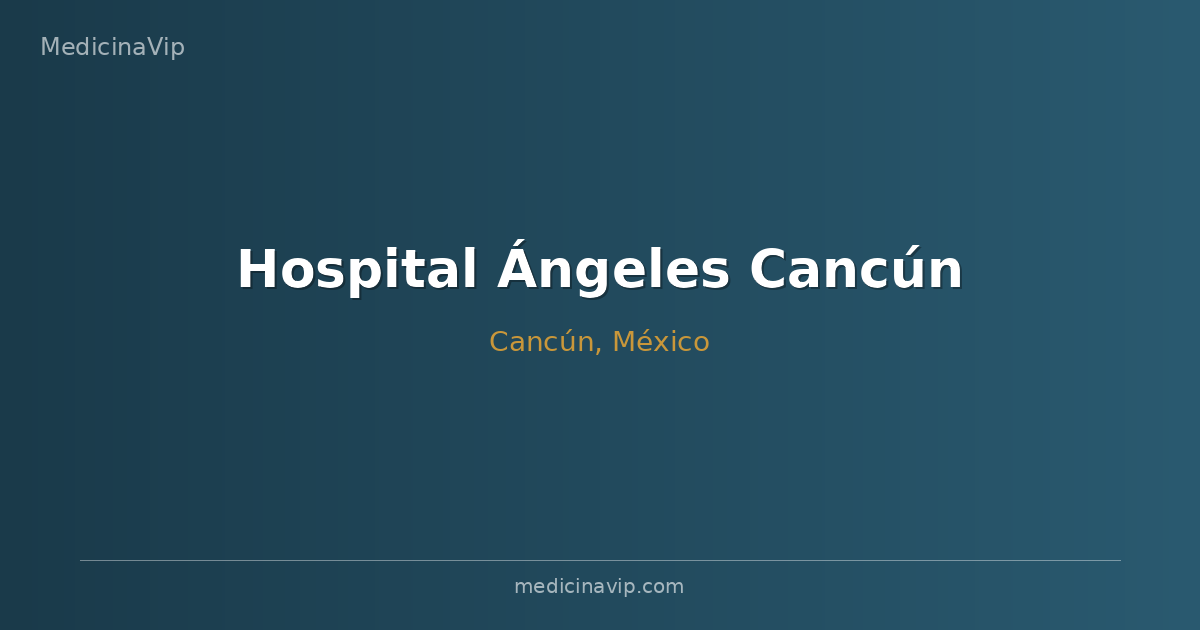 Hospital Ángeles Cancún