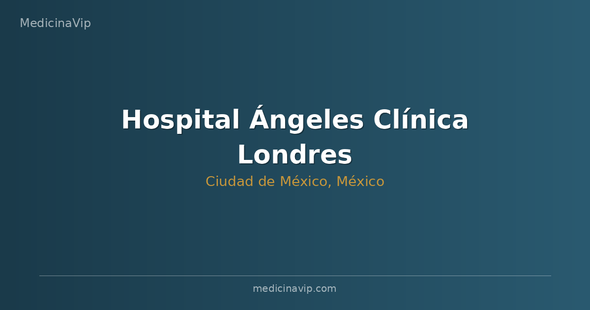 Hospital Ángeles Clínica Londres