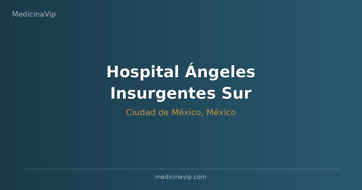 Hospital Ángeles Insurgentes Sur