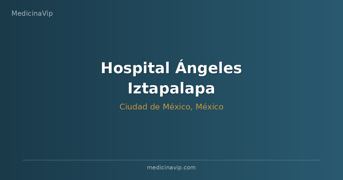 Hospital Ángeles Iztapalapa