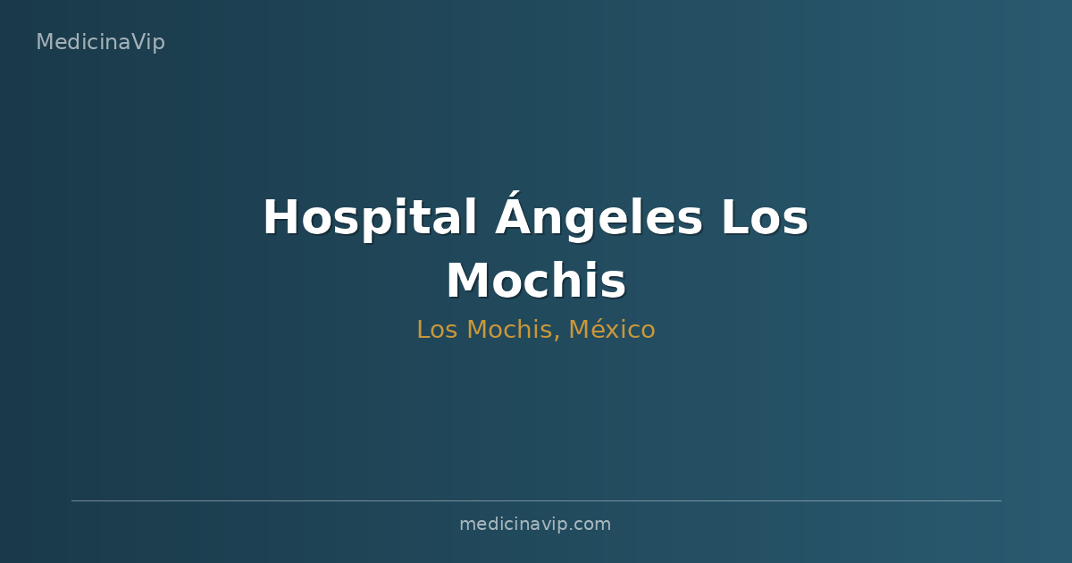 Hospital Ángeles Los Mochis