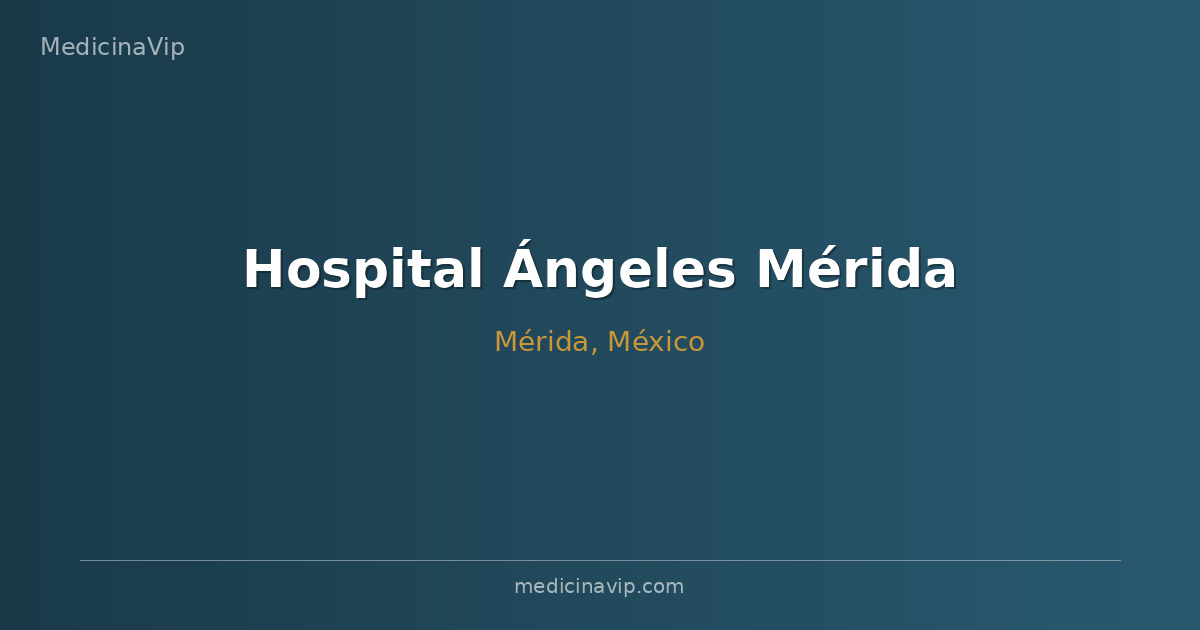 Hospital Ángeles Mérida
