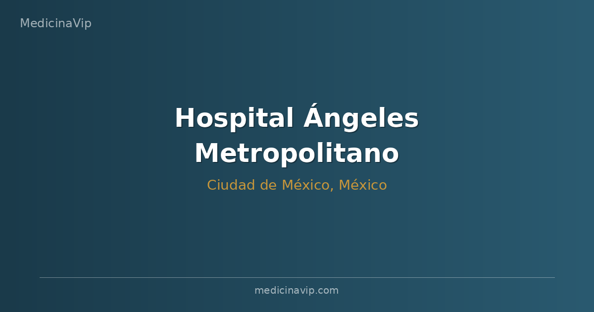 Hospital Ángeles Metropolitano