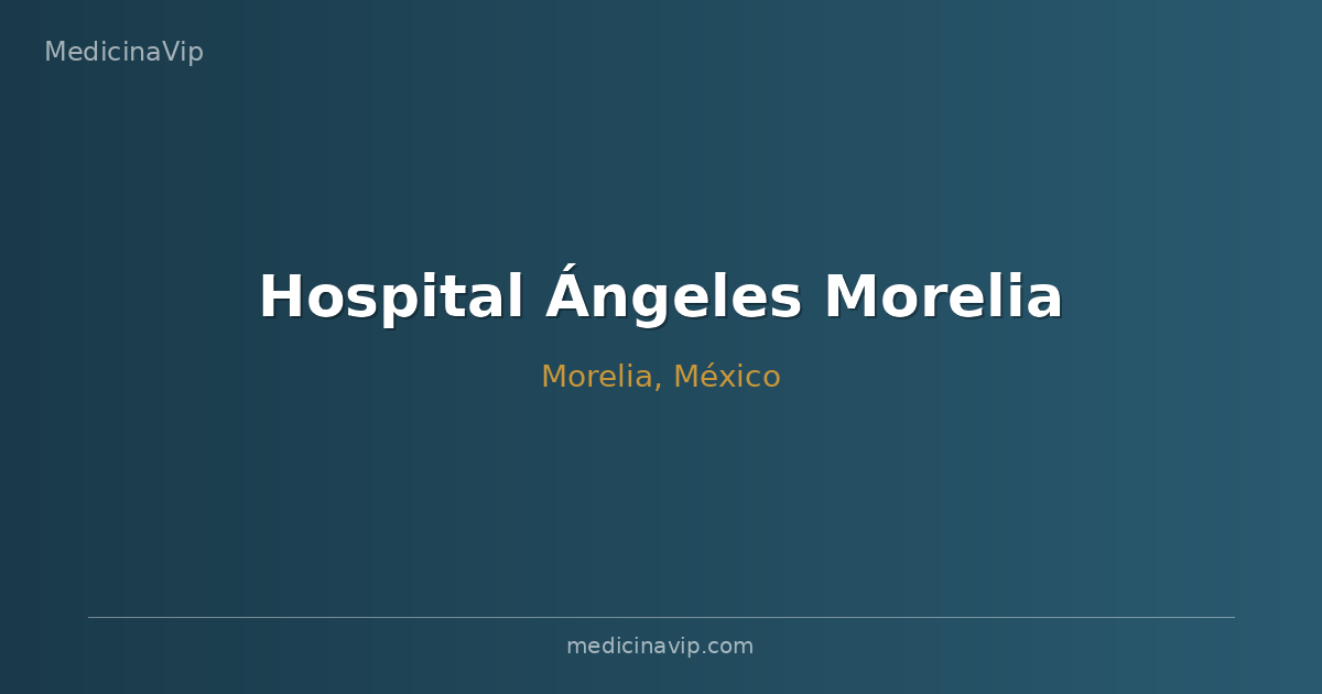 Hospital Ángeles Morelia