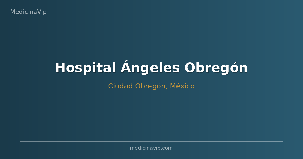 Hospital Ángeles Obregón