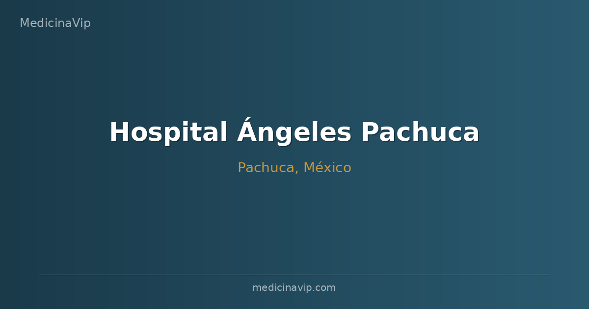 Hospital Ángeles Pachuca