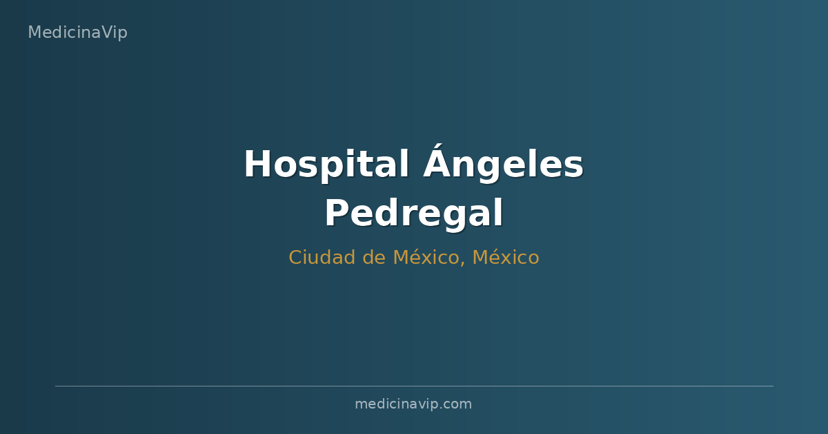 Hospital Ángeles Pedregal