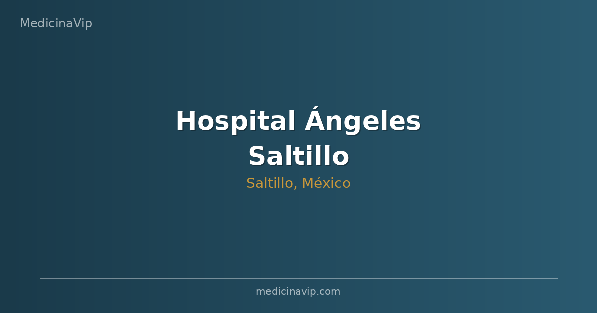 Hospital Ángeles Saltillo