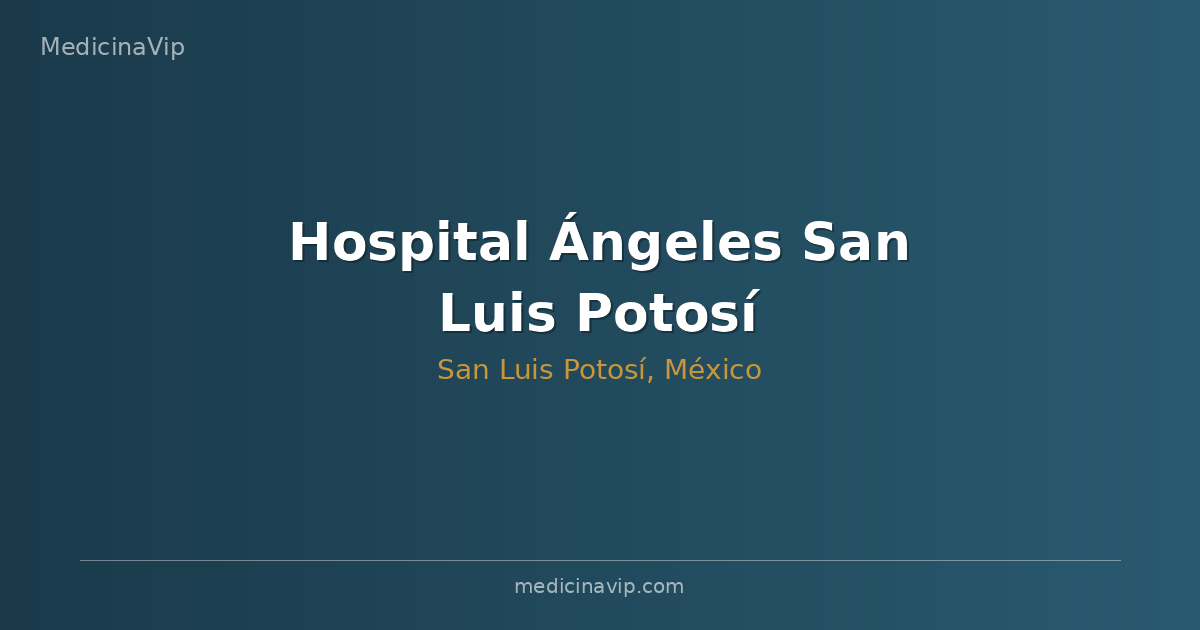 Hospital Ángeles San Luis Potosí