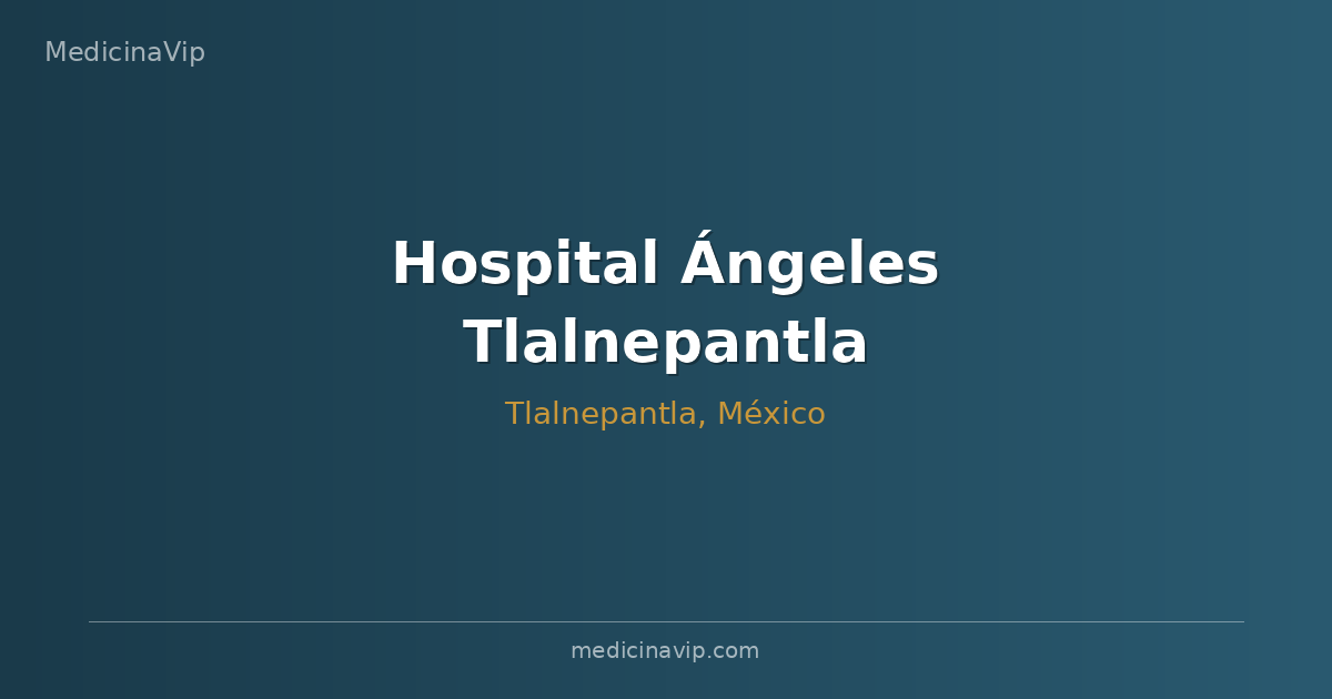 Hospital Ángeles Tlalnepantla