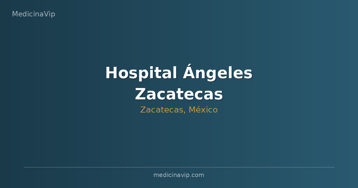 Hospital Ángeles Zacatecas