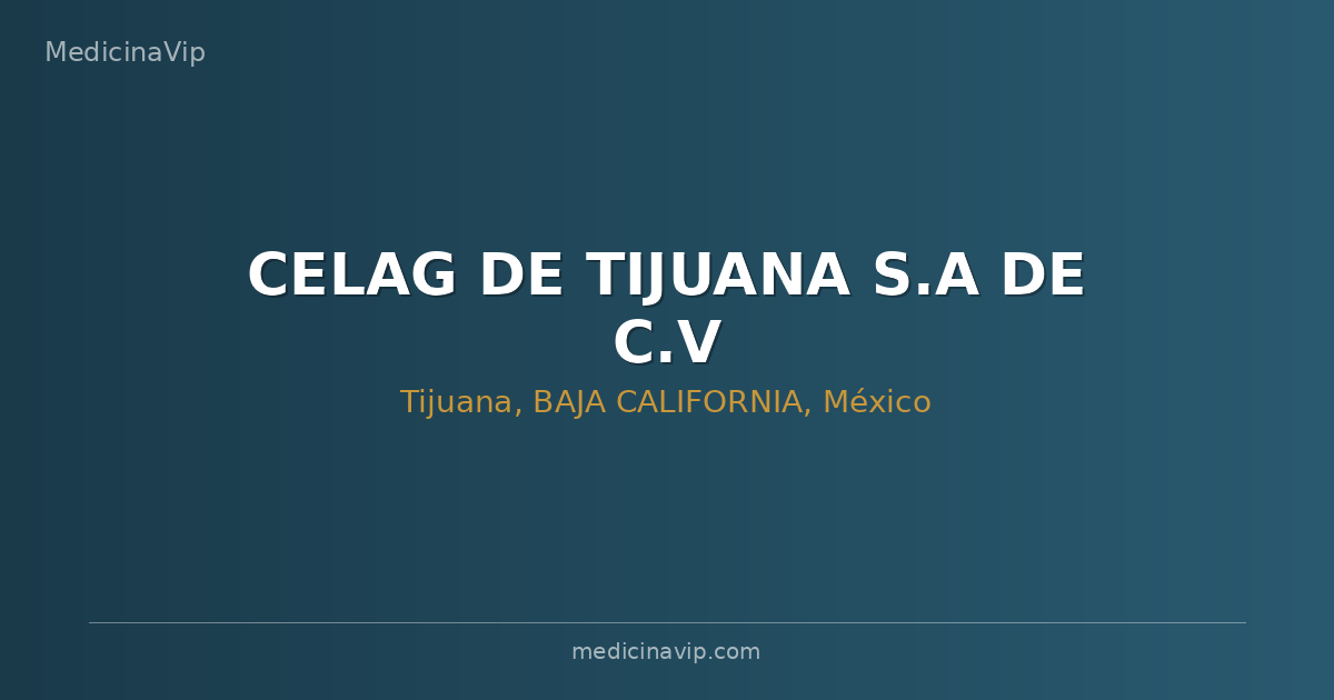 CELAG DE TIJUANA S.A DE C.V