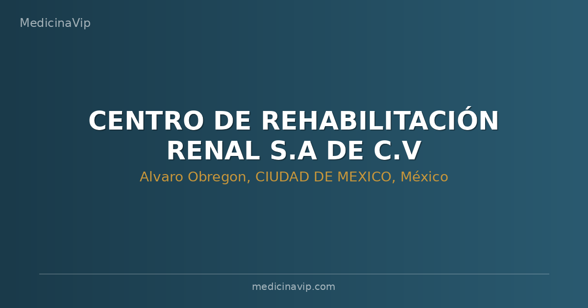 CENTRO DE REHABILITACIÓN RENAL S.A DE C.V
