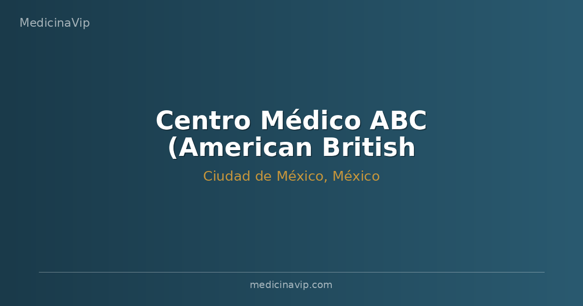 Centro Médico ABC (American British Cowdray)