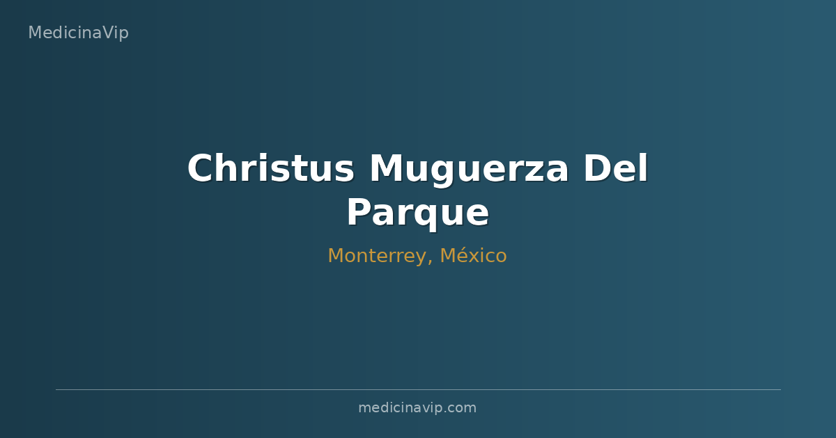 Christus Muguerza Del Parque