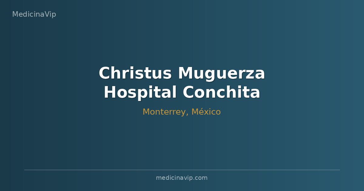 Christus Muguerza Hospital Conchita