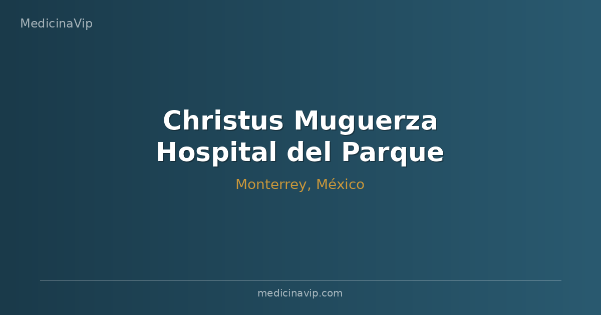 Christus Muguerza Hospital del Parque Monterrey