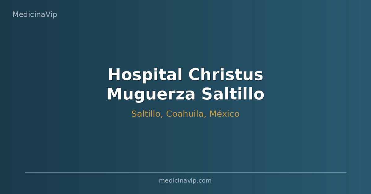 Hospital Christus Muguerza Saltillo