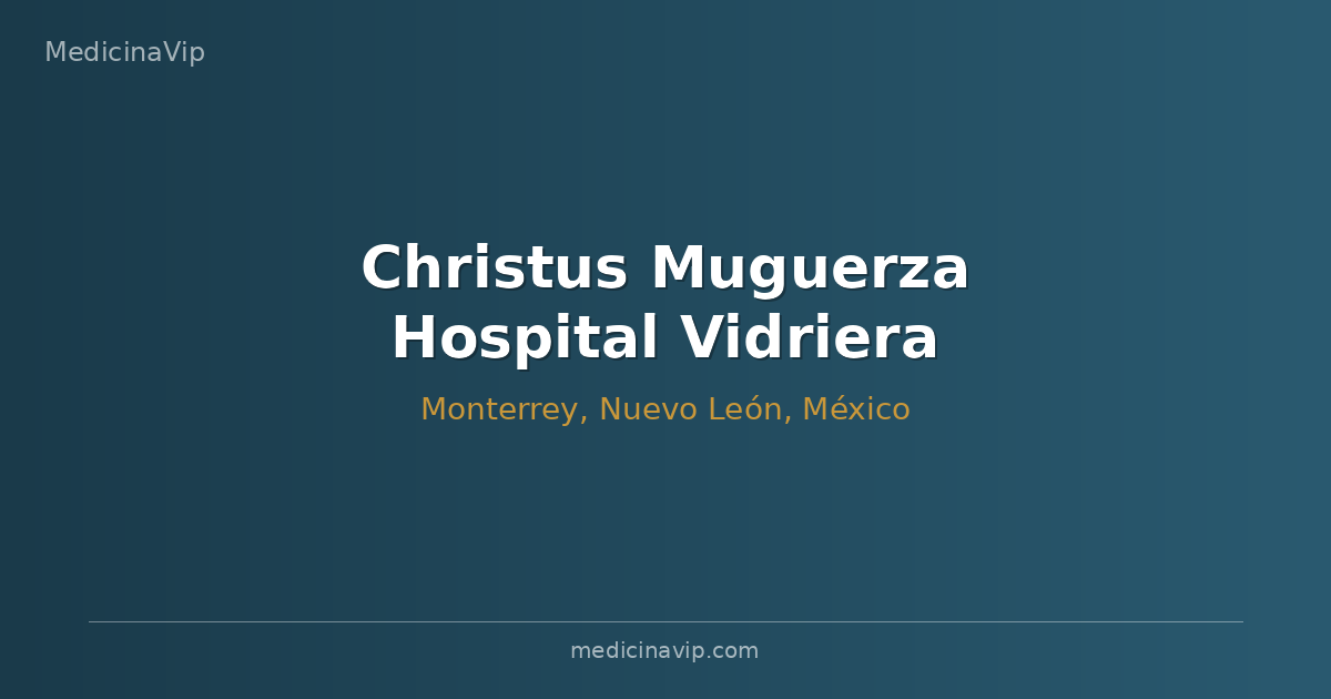 Christus Muguerza Hospital Vidriera