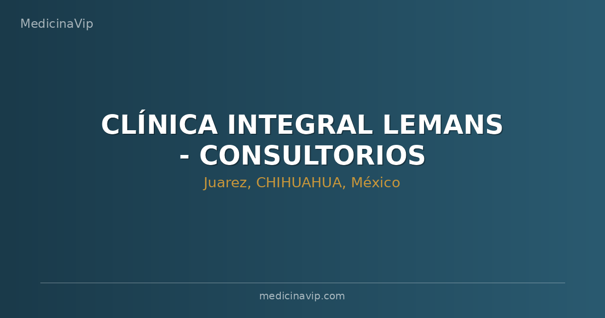 CLÍNICA INTEGRAL LEMANS - CONSULTORIOS