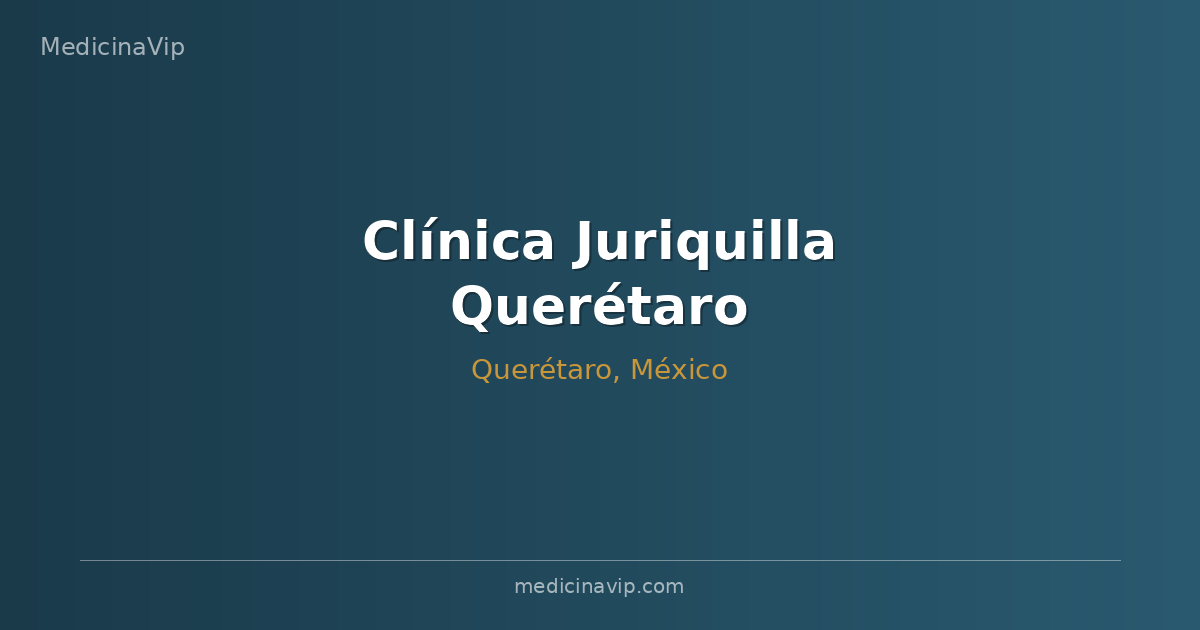 Clínica Juriquilla Querétaro
