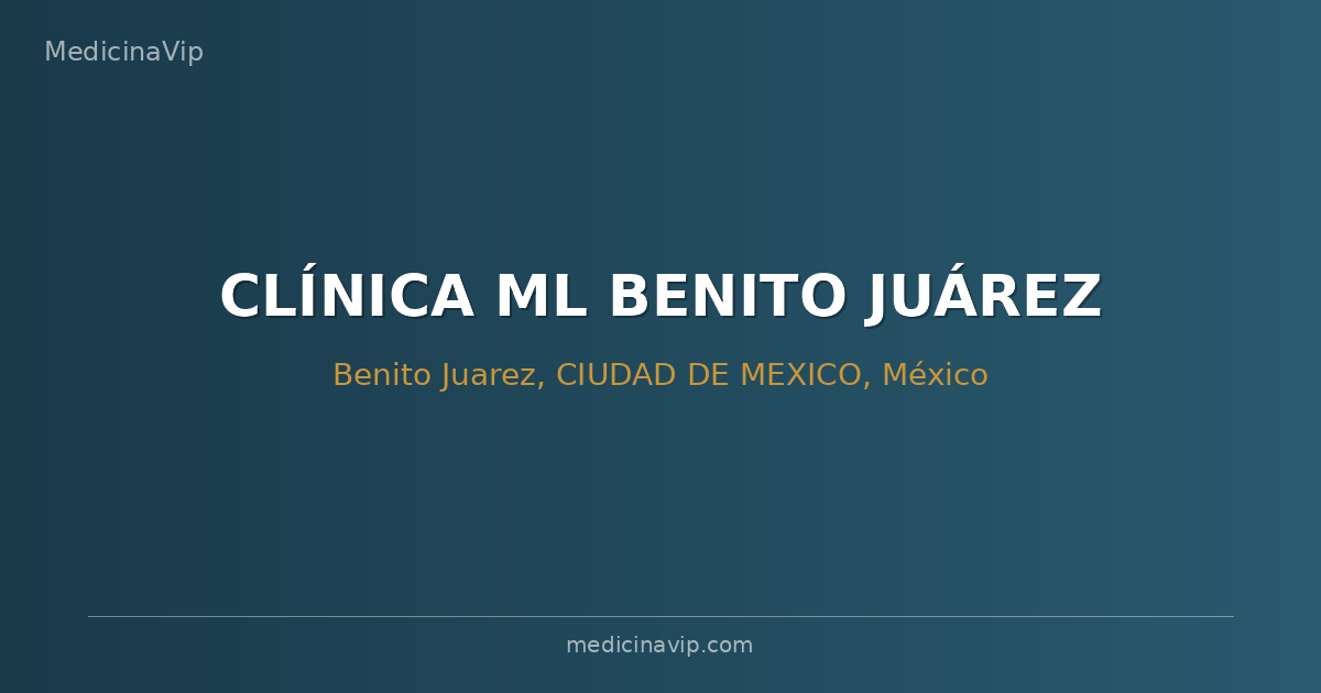 CLÍNICA ML BENITO JUÁREZ