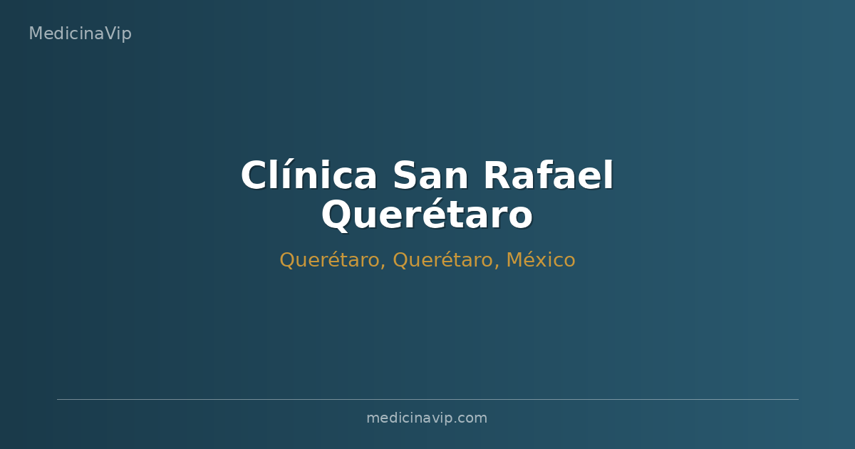 Clínica San Rafael Querétaro