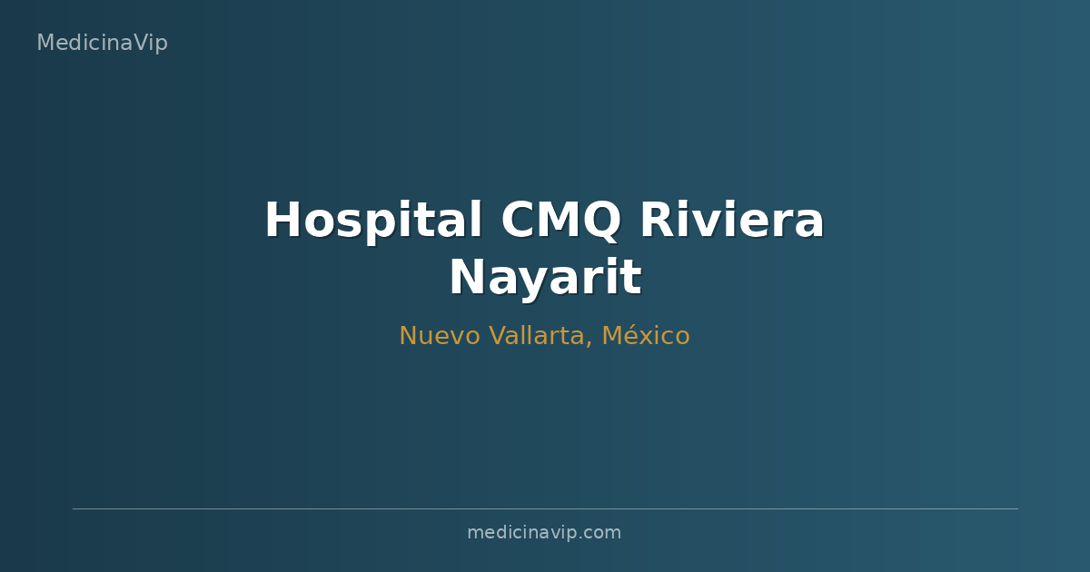 Hospital CMQ Riviera Nayarit