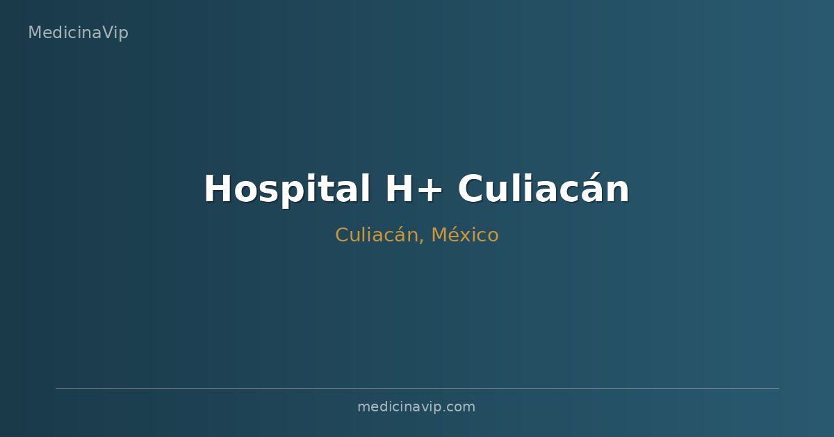 Hospital H+ Culiacán