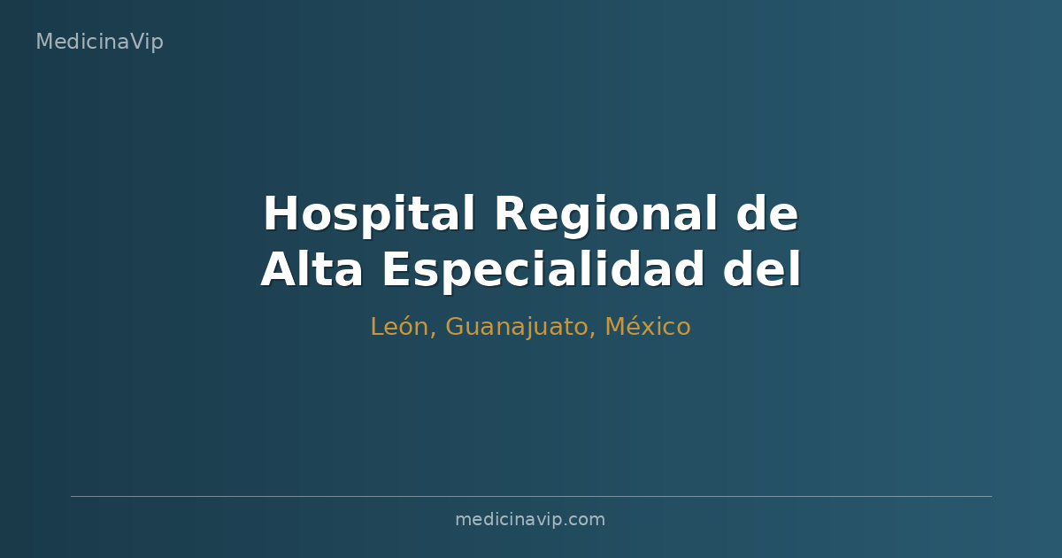 Hospital Regional de Alta Especialidad del Bajío