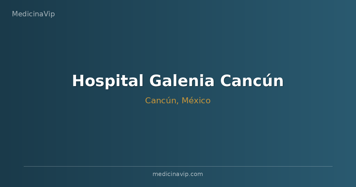 Hospital Galenia Cancún