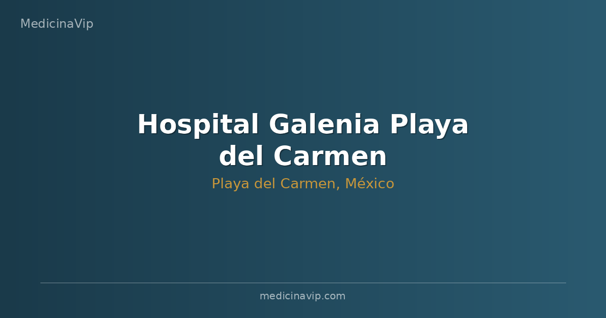 Hospital Galenia Playa del Carmen