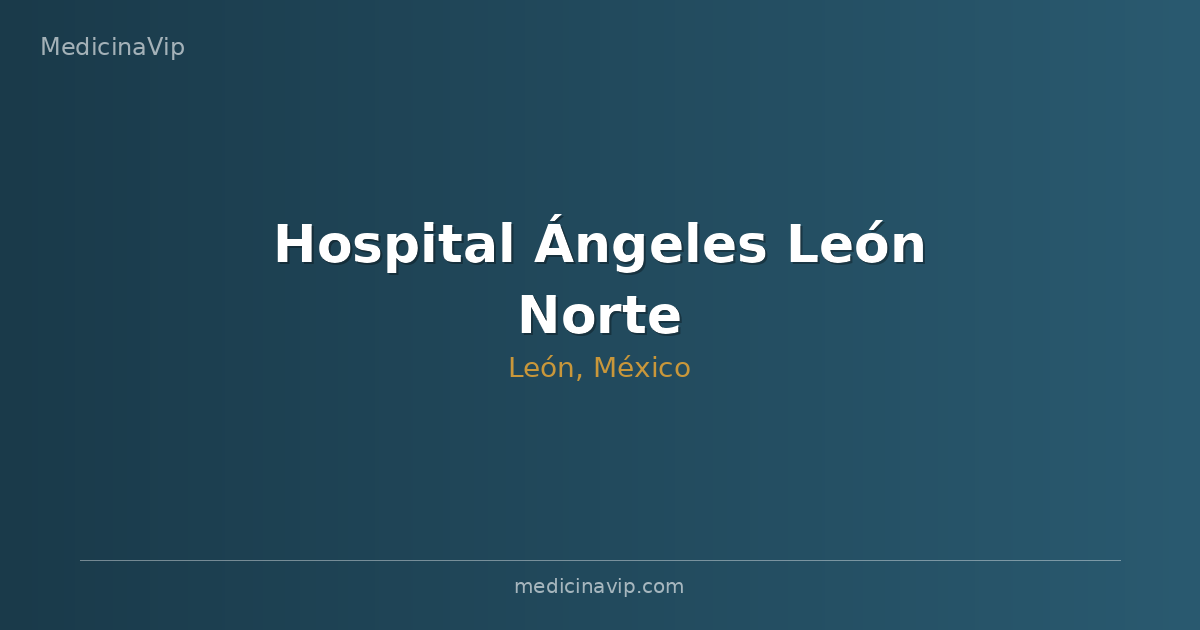Hospital Ángeles León Norte