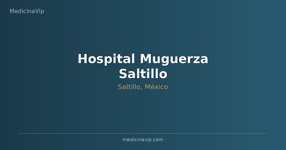 Hospital Muguerza Saltillo