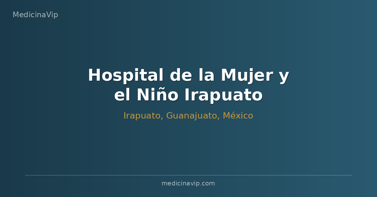 Hospital de la Mujer y el Niño Irapuato