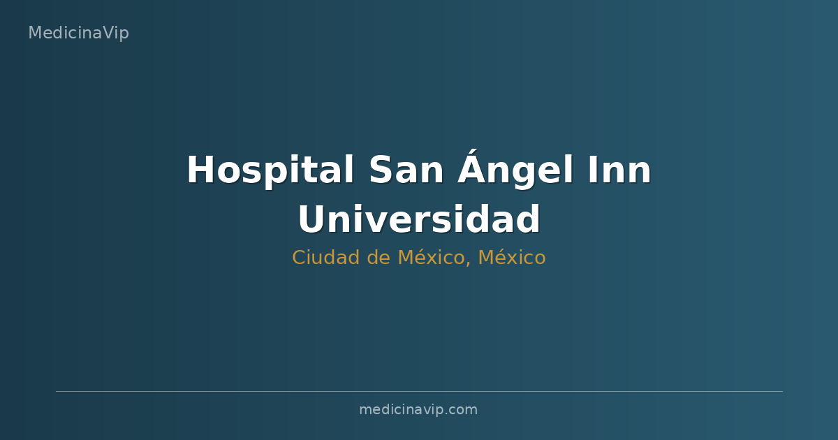 Hospital San Ángel Inn Universidad