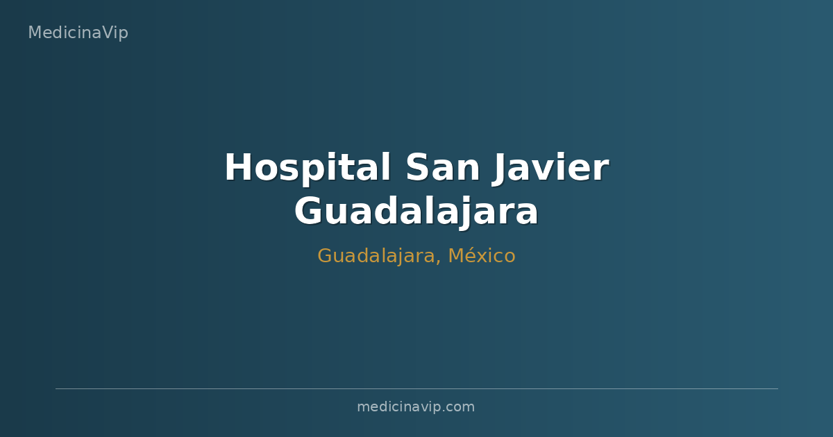Hospital San Javier Guadalajara
