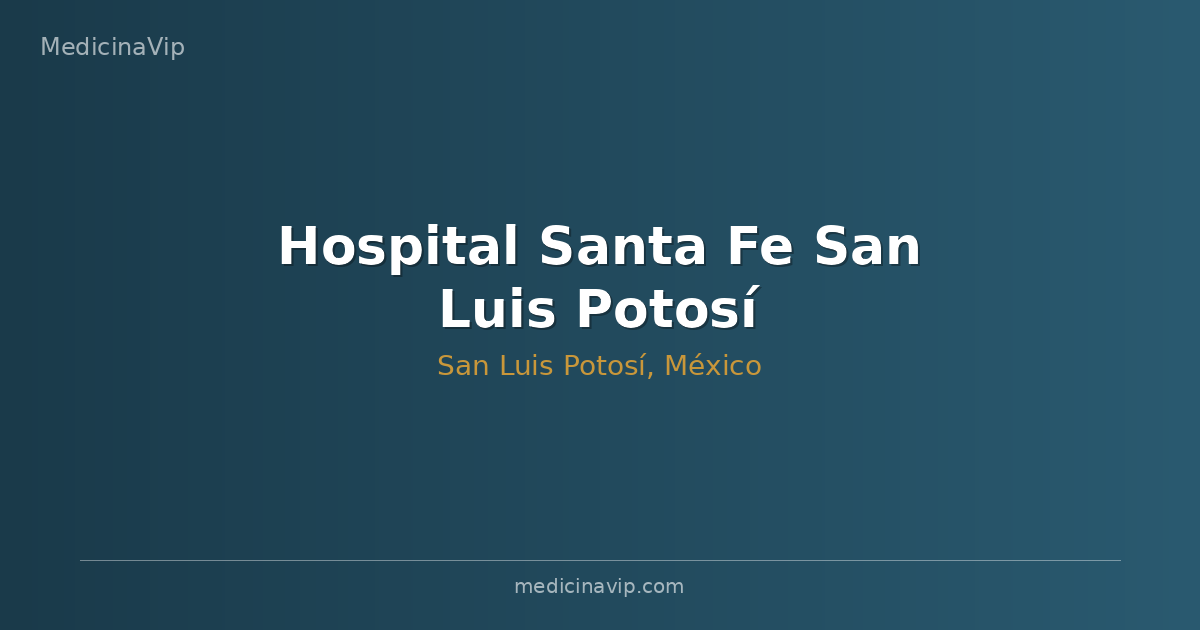 Hospital Santa Fe San Luis Potosí