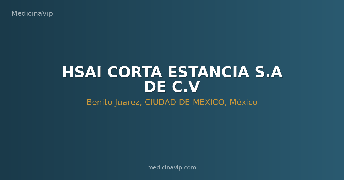HSAI CORTA ESTANCIA S.A DE C.V
