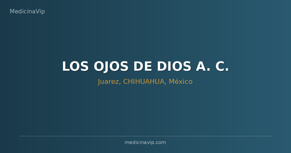 LOS OJOS DE DIOS A. C.